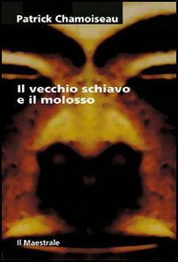 Il vecchio schiavo e il molosso