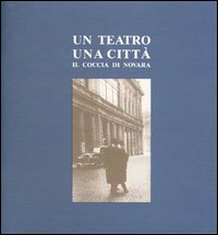 Un teatro, una città. Il Coccia di Novara