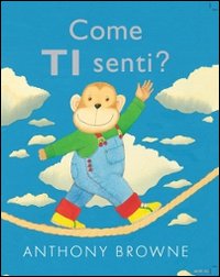 Come ti senti? Ediz. illustrata