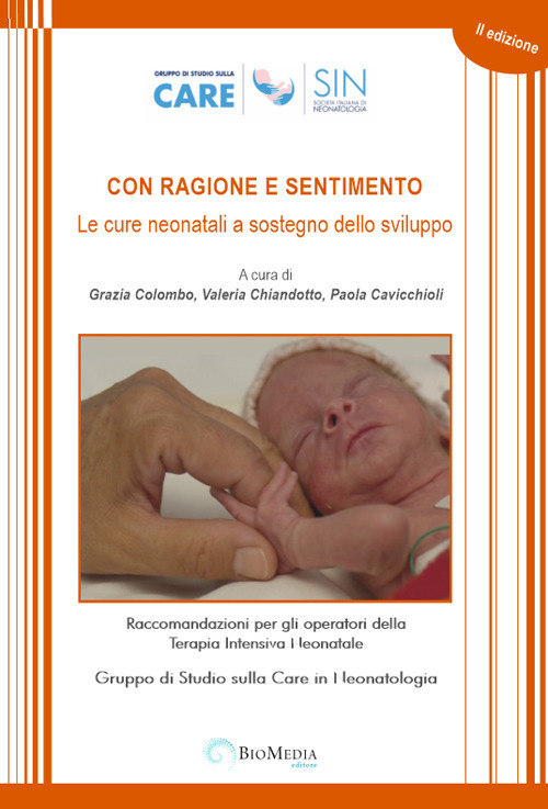 Con ragione e sentimento. Le cure neonatali a sostegno dello sviluppo. Raccomandazioni per gli operatori della terapia intensiva neonatale
