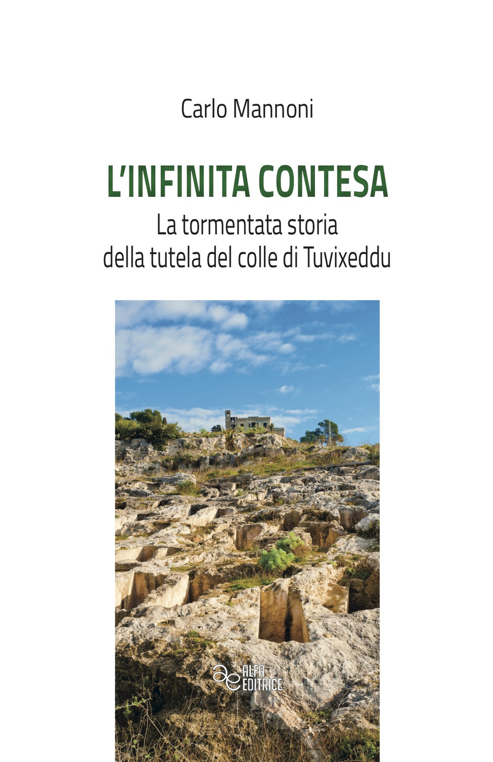 L'infinita contesa. La tormentata storia della tutela del colle di Tuvixeddu