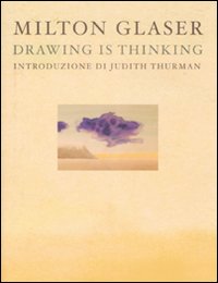 Drawing is thinking. Ediz. italiana