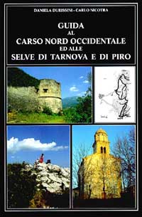 Guida al Carso nord-occidentale ed alle selve di Tarnova e di Piro