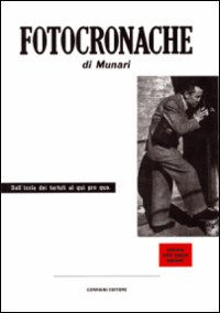 Fotocronache. Ediz. italiana e inglese