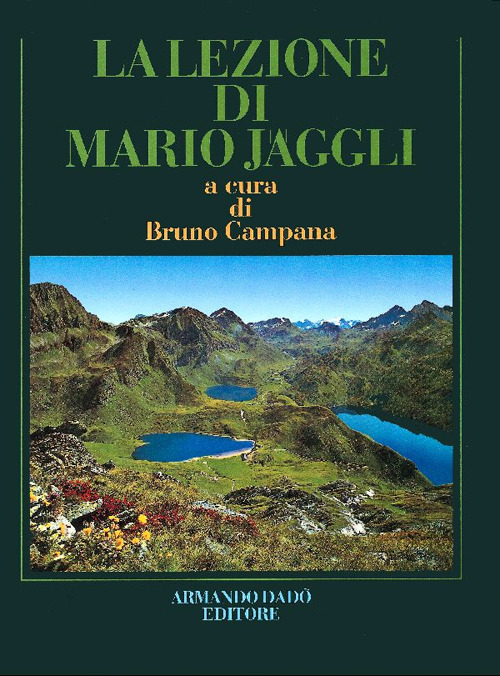 La lezione di Mario Jäggli. Saggi di botanica regionale. Ediz. illustrata