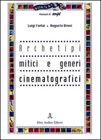 Archetipi mitici e generi cinematografici