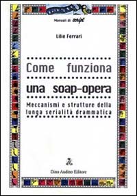 Come funziona una soap-opera