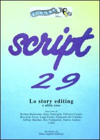 Script. Vol. 29: Lo story editing e altre cose