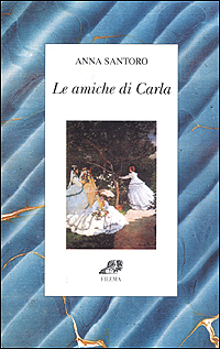 LE AMICHE DI CARLA - 9788886358347