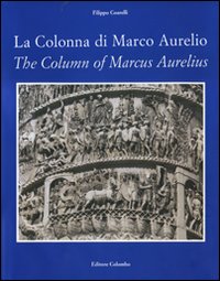 La colonna di Marco Aurelio-The column of Marcus Aurelius. Ediz. bilingue