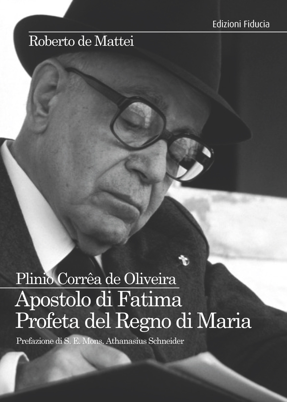 Plinio Corrêa de Oliveira. Apostolo di Fatima. Profeta del Regno di Maria