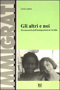 Gli altri e noi. Per una storia dell'immigrazione in Versilia