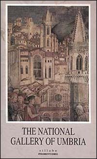 The National Gallery of Umbria. Ediz. illustrata. Con videocassetta