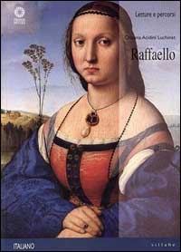 Raffaello. Ediz. illustrata