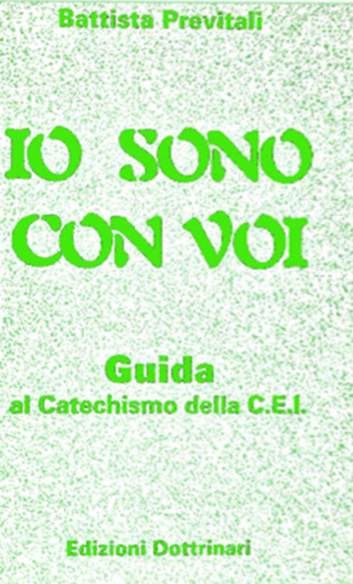 Io sono con voi. Guida al catechismo della Cei