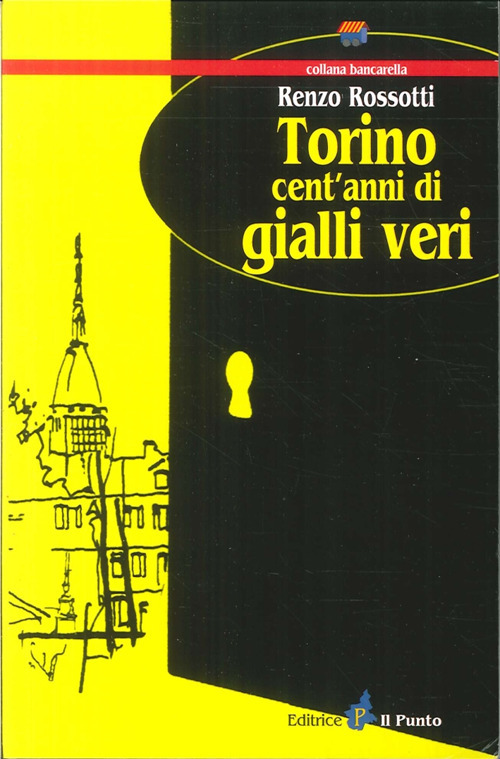 Torino cent'anni di gialli veri