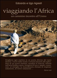 Viaggiando l'Africa. Un cammino incontro all'uomo