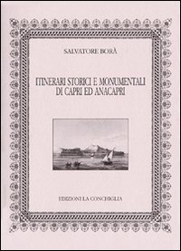 Itinerari storici e monumentali di Capri ed Anacapri