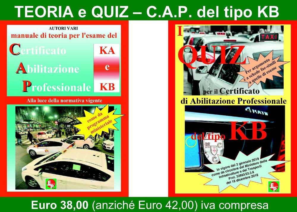 Manuale di teoria per l'esame di teoria del certificato di abilitazione professionale del tipo KA e KB. Alla luce della normativa vigente come da programma ministeriale-I quiz per il certificato professionale del tipo KB. Per argomento e a schede fac-simi