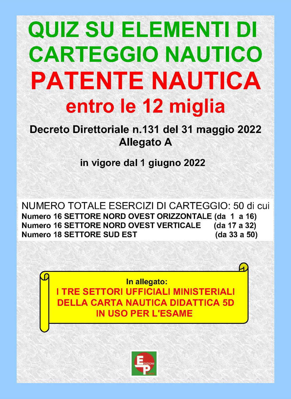 Patente nautica entro le 12 miglia. Quiz su elementi di carteggio nautico. Con Tre settori carta nautica didattica 5D