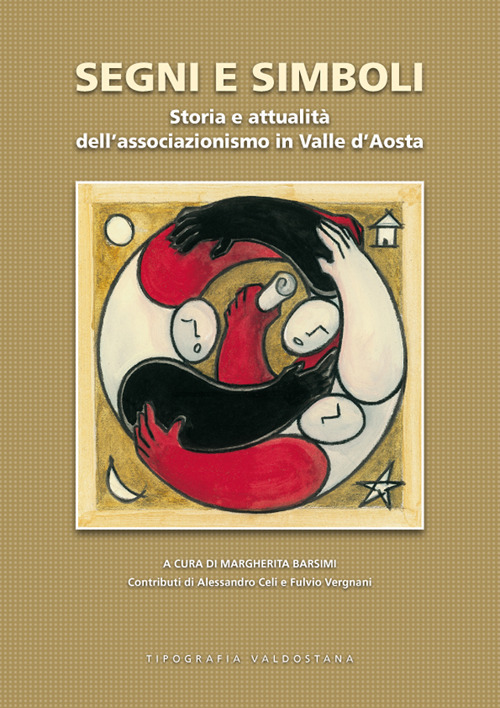 Segni e simboli. Storia e attualità dell'associazionismo in Valle d'Aosta