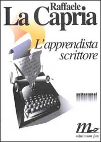 L'apprendista scrittore. Dieci saggi in forma di racconto