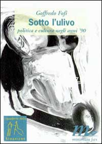 Sotto l'Ulivo. Politica e cultura negli anni '90