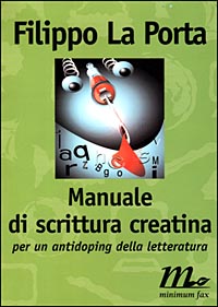 Manuale di scrittura creatina. Per un antidoping della letteratura