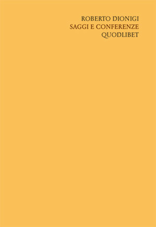 Scritti «filosofici» di Roberto Dionigi. Vol. 5: Saggi e conferenze