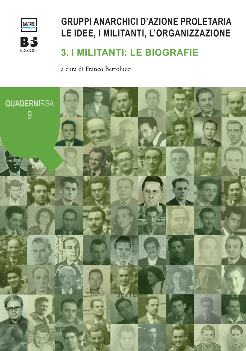 Gruppi anarchici d'azione proletaria. Le idee, i militanti, l'organizzazione. Vol. 3: I militanti: le biografie