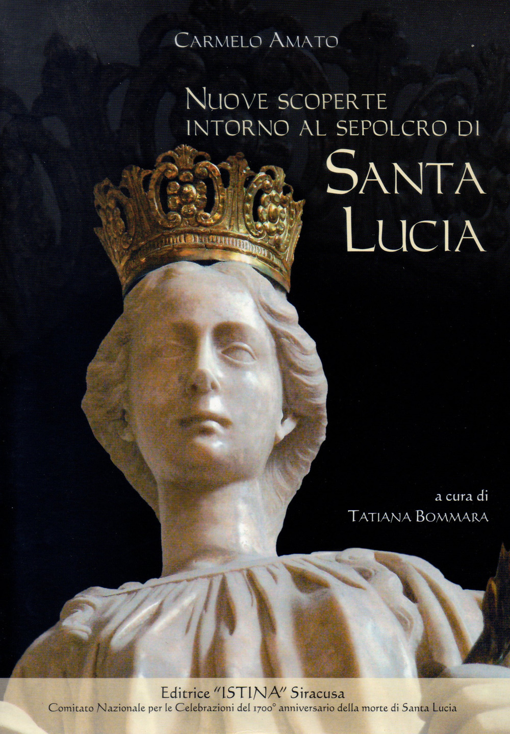 Nuove scoperte intorno al sepolcro di santa Lucia in Siracusa