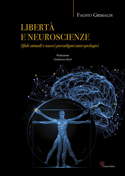 Libertà e neuroscienze. Sfide attuali e nuovi paradigmi antropologici