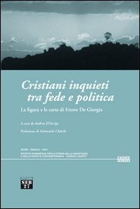 Cristiani inquieti tra fede e politica. La figura e le carte di Ettore De Giorgis