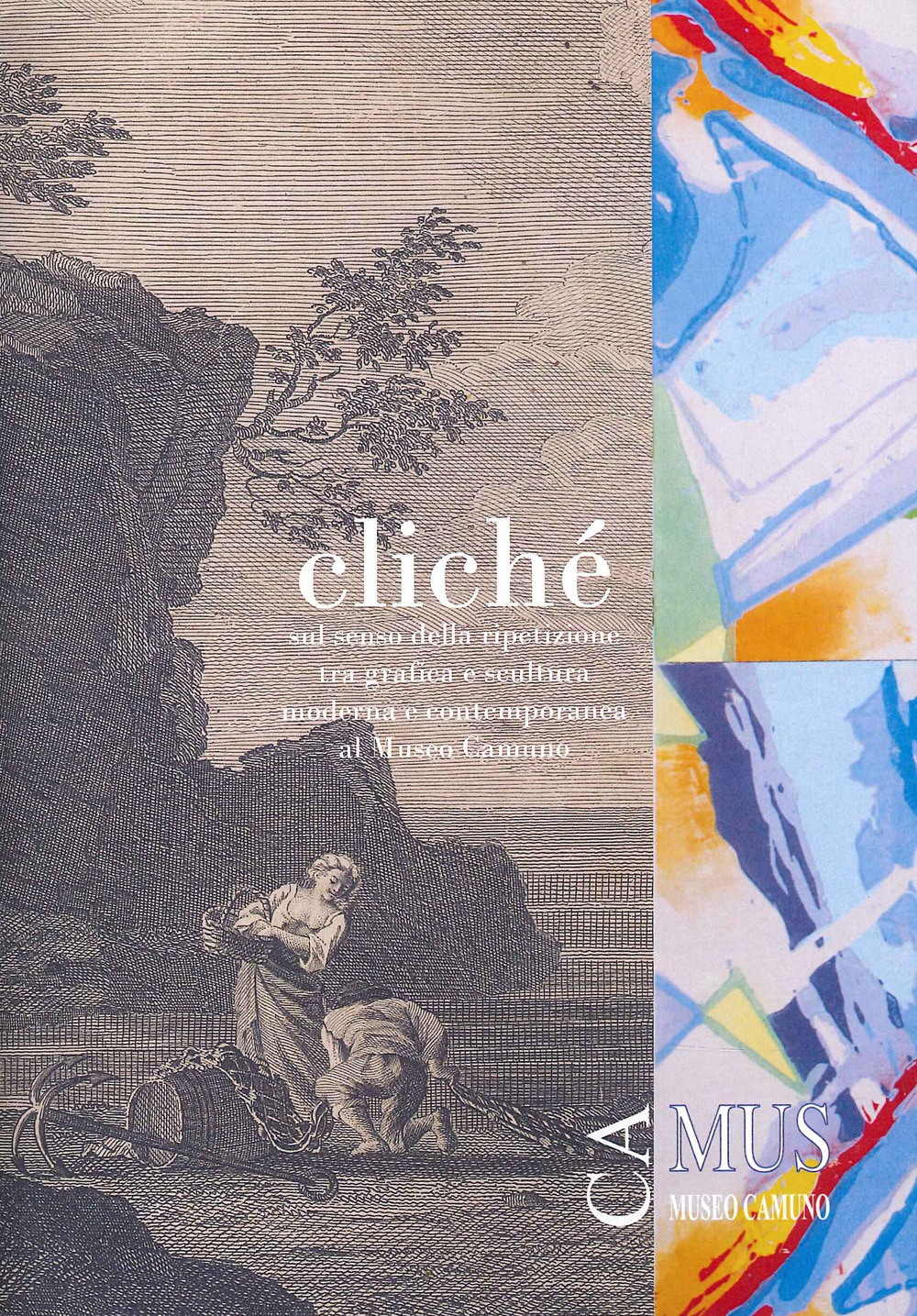 Cliché. Sul senso della ripetizione tra grafica e scultura moderna e contemporanea al Museo Camuno