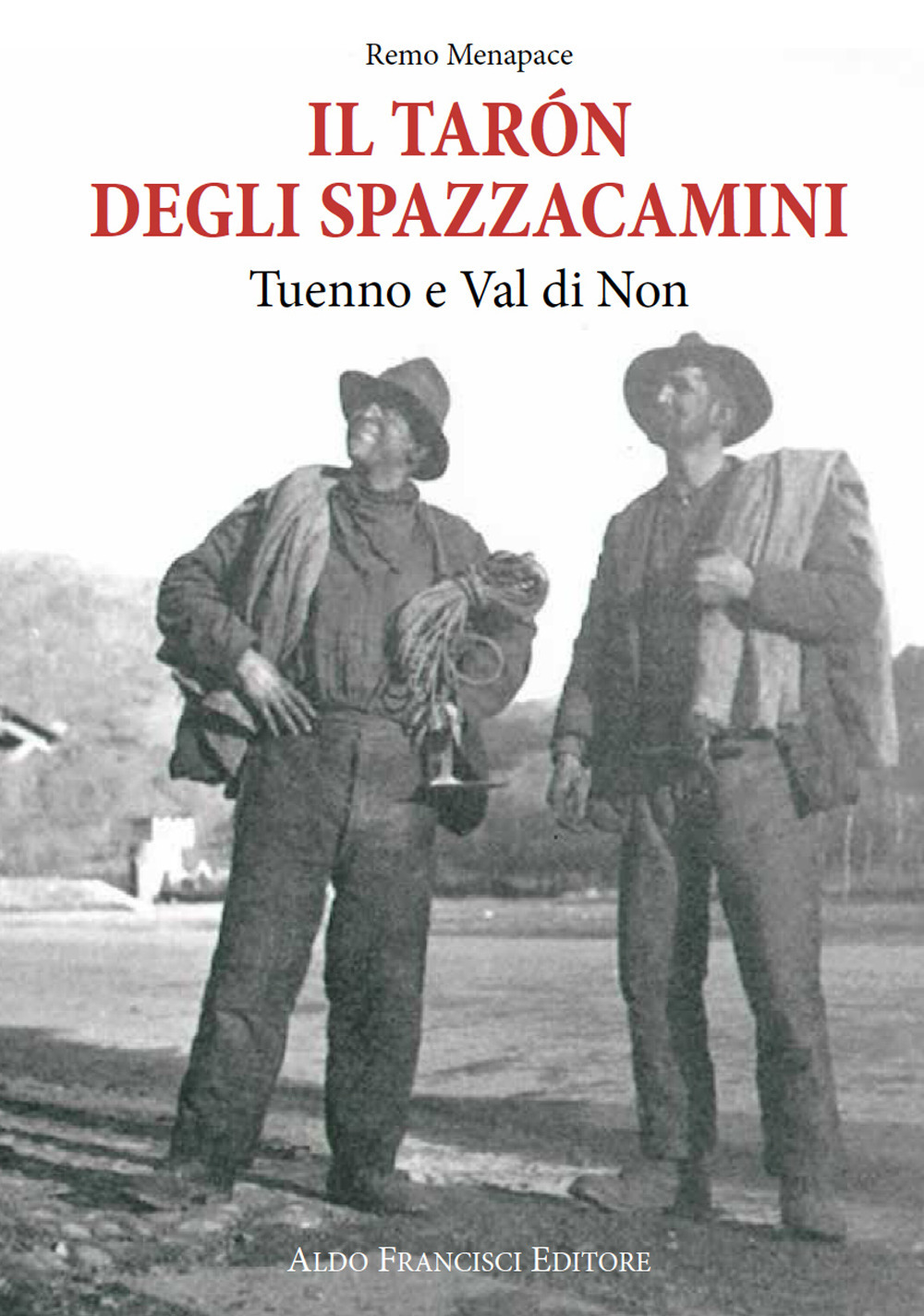 Il tarón degli spazzacamini. Tuenno e Val di Non
