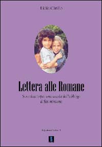 Lettera alle romane. Sussidiario per una scuola dell'obbligo di femminismo