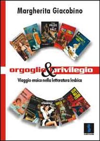 Orgoglio e privilegio. Viaggio eroico nella letteratura lesbica