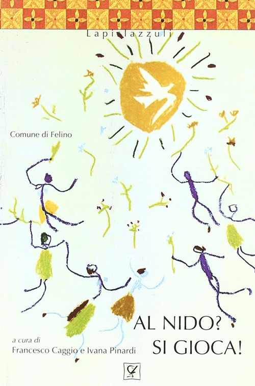 Al nido? Si gioca!