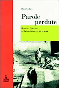 Parole perdute. Il parlar figurato nella tradizione orale veneta