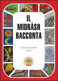 Il Midràsh racconta. Libro di Bemidbàr. Vol. 2