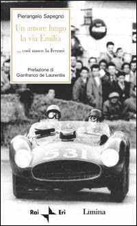 Un amore lungo la via Emilia. Così nasce la Ferrari