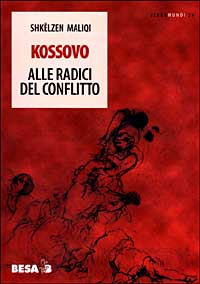 Kossovo. Alle radici del conflitto