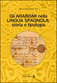 Gli arabismi nella lingua spagnola. Storia e tipologie