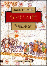 Spezie. Storia di una tentazione