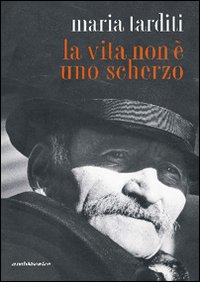 La vita non è uno scherzo