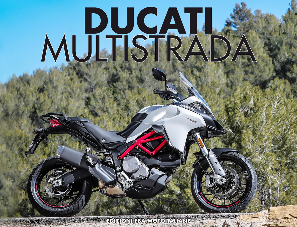 Ducati multistrada. Ediz. illustrata