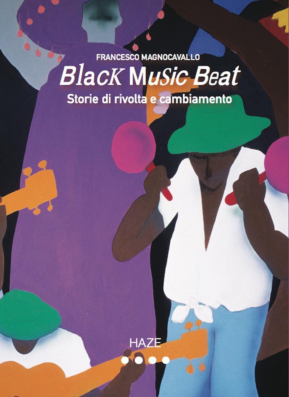 Black music beat. Storie di rivolta e cambiamento