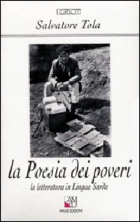 La poesia dei poveri. La letteratura in lingua sarda