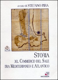 Storia del commercio del sale tra Mediterraneo e Atlantico