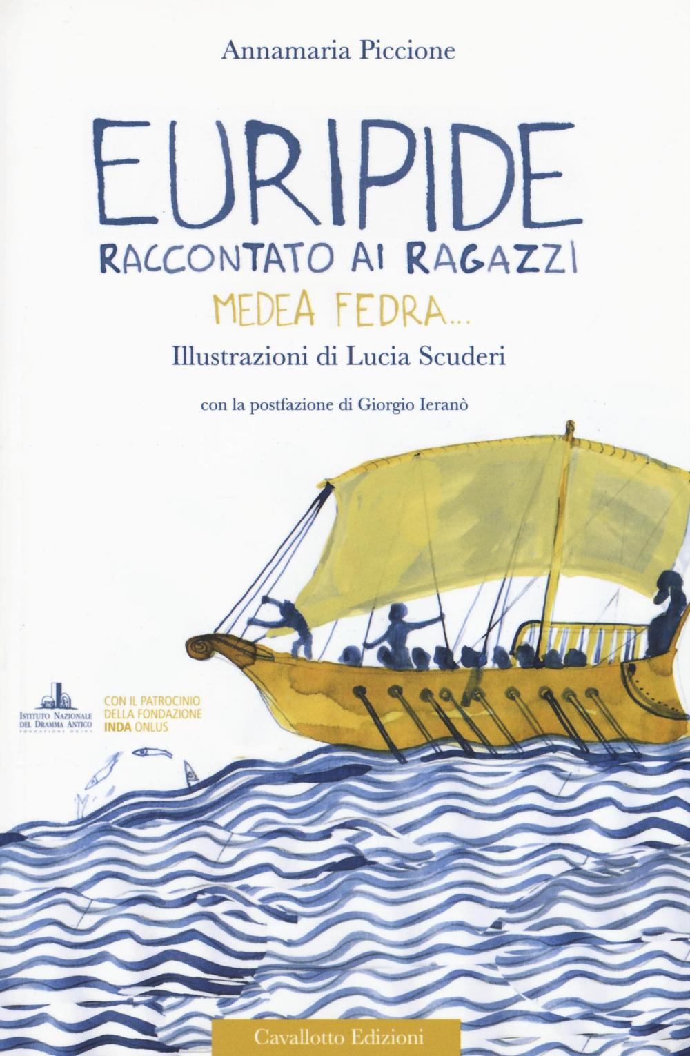 Euripide raccontato ai ragazzi. Medea, Fedra.... Ediz. a colori